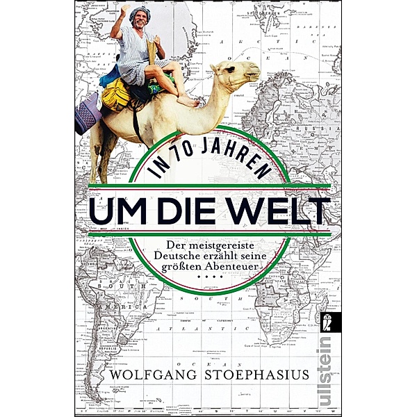 In siebzig Jahren um die Welt / Ullstein eBooks, Wolfgang Stoephasius