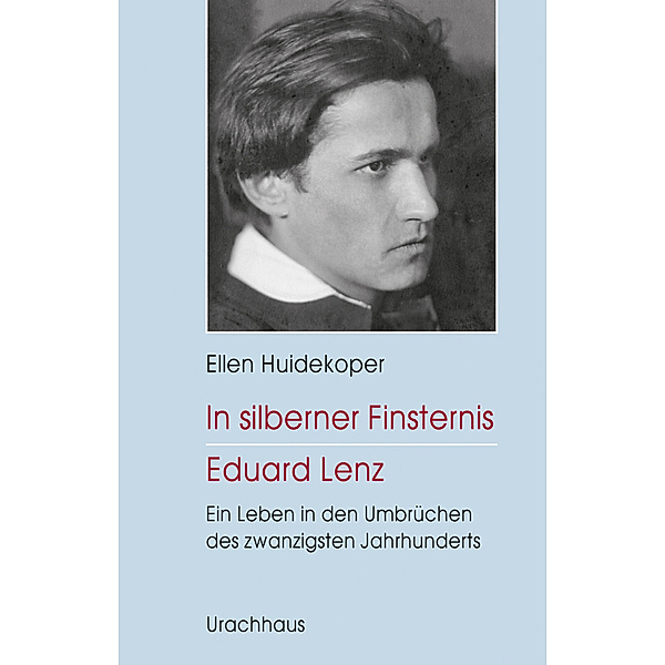 In silberner Finsternis - Eduard Lenz, Ellen Huidekoper