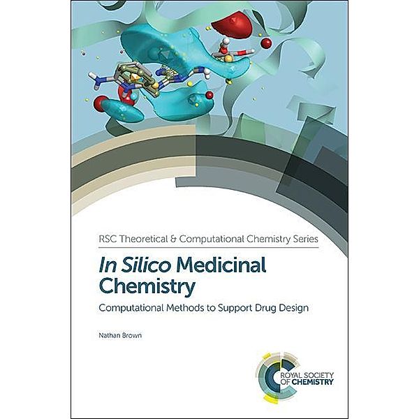 In Silico Medicinal Chemistry / ISSN, Nathan Brown