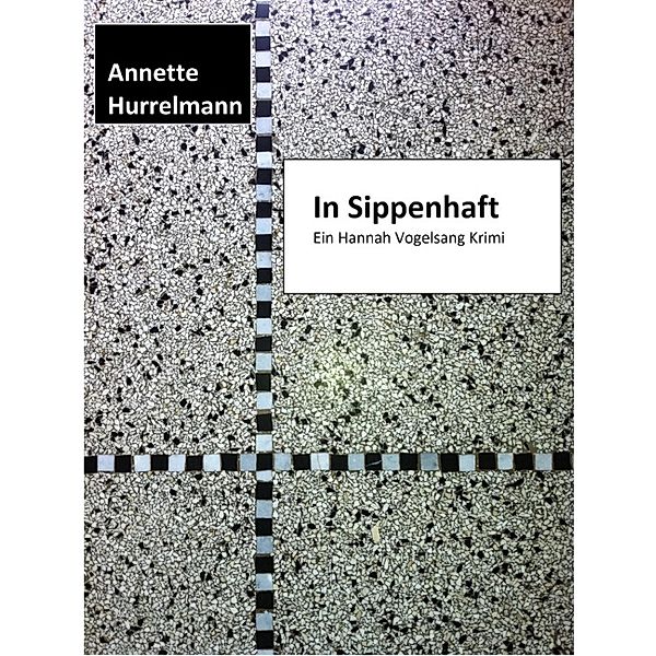 In Sippenhaft, Annette Hurrelmann