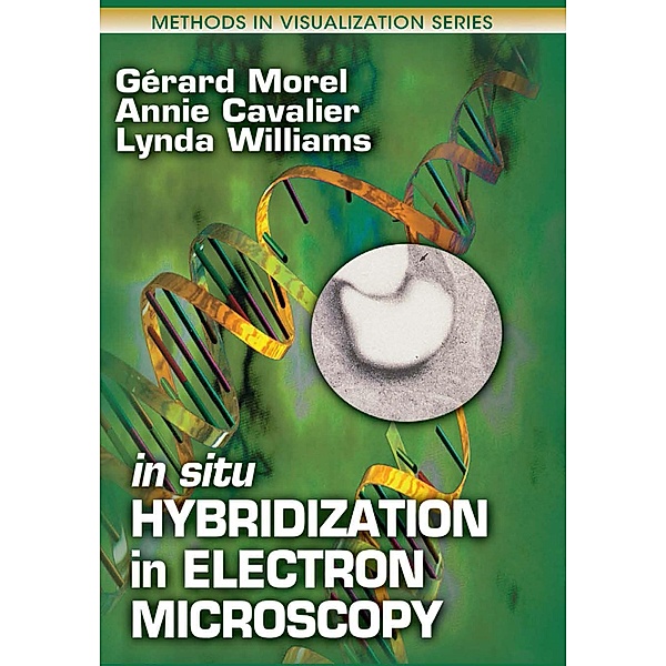 In Situ Hybridization in Electron Microscopy, Gerard Morel, Annie Cavalier, Lynda Williams