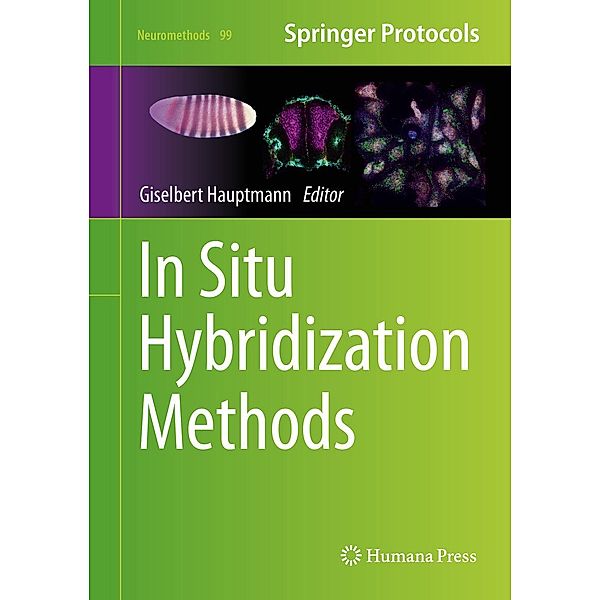 In Situ Hybridization Methods / Neuromethods Bd.99