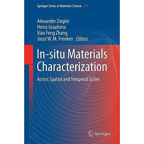 In-situ Materials Characterization / Springer Series in Materials Science Bd.193