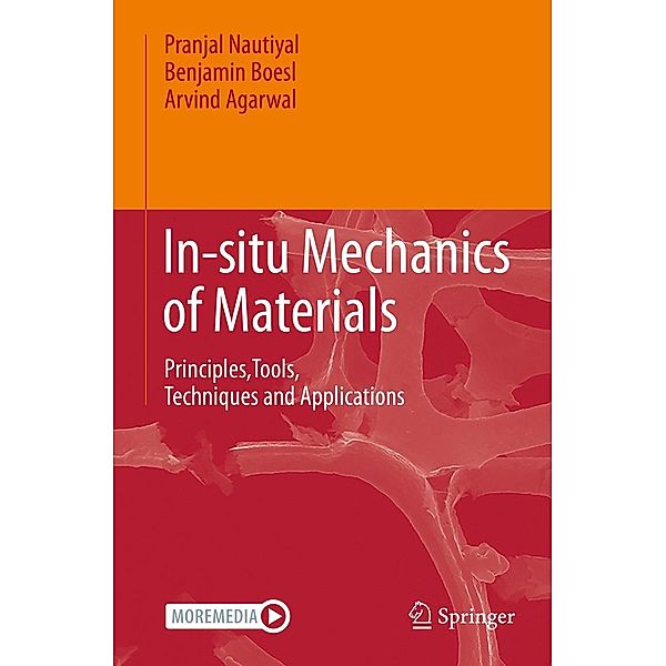 In-situ Mechanics of Materials, Pranjal Nautiyal, Benjamin Boesl, Arvind Agarwal