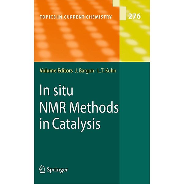 In situ NMR Methods in Catalysis / Topics in Current Chemistry Bd.276