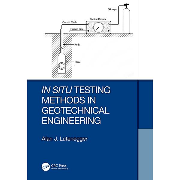 In Situ Testing Methods in Geotechnical Engineering, Alan J. Lutenegger
