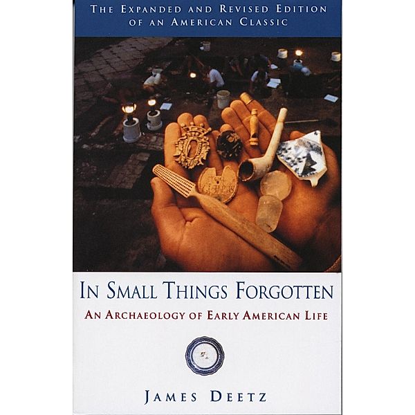 In Small Things Forgotten, James Deetz