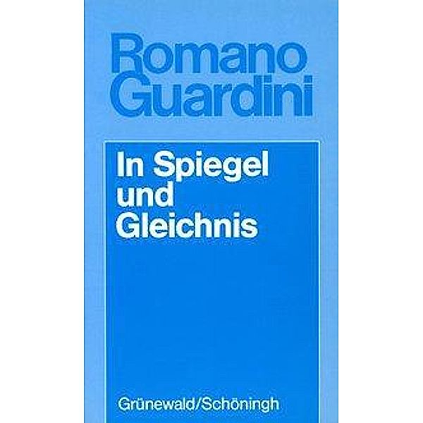 In Spiegel und Gleichnis, Romano Guardini