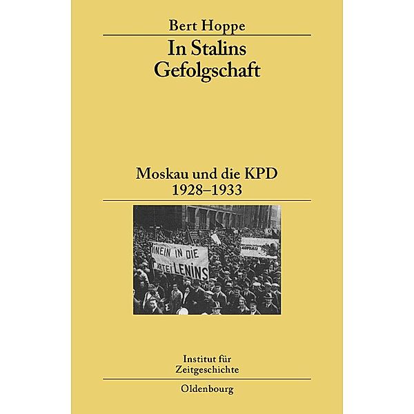 In Stalins Gefolgschaft / Studien zur Zeitgeschichte Bd.74, Bert Hoppe
