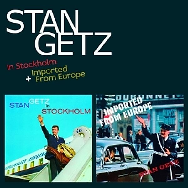 In Stockholm+Imported From Europe, Stan Getz