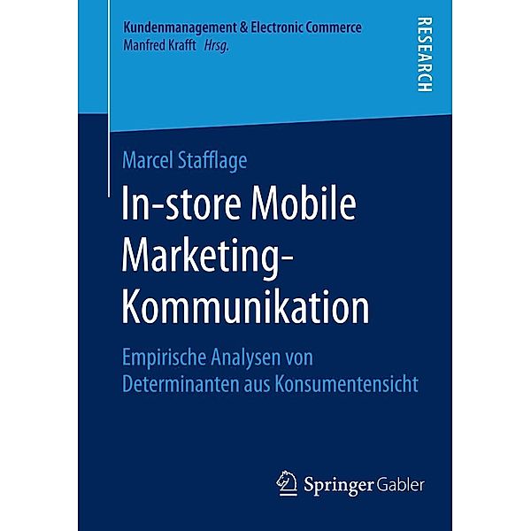 In-store Mobile Marketing-Kommunikation / Kundenmanagement & Electronic Commerce, Marcel Stafflage