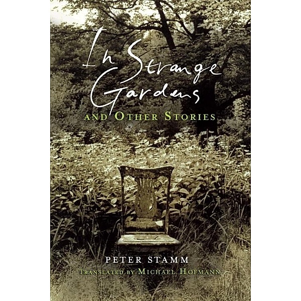In Strange Gardens and Other Stories, Peter Stamm