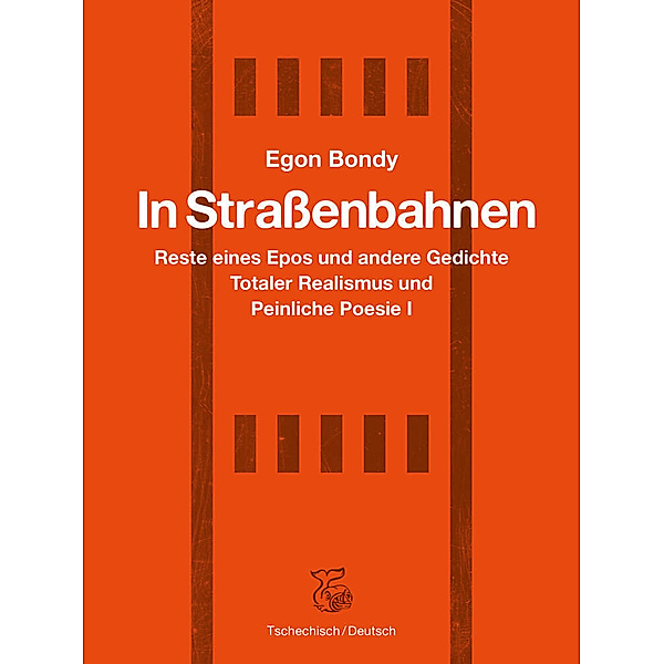 In Strassenbahnen, Egon Bondy
