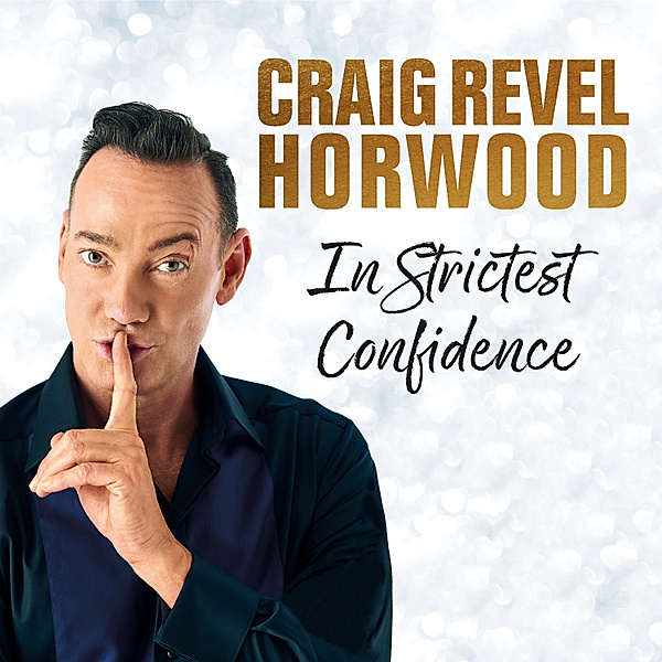In Strictest Confidence, Craig Revel Horwood