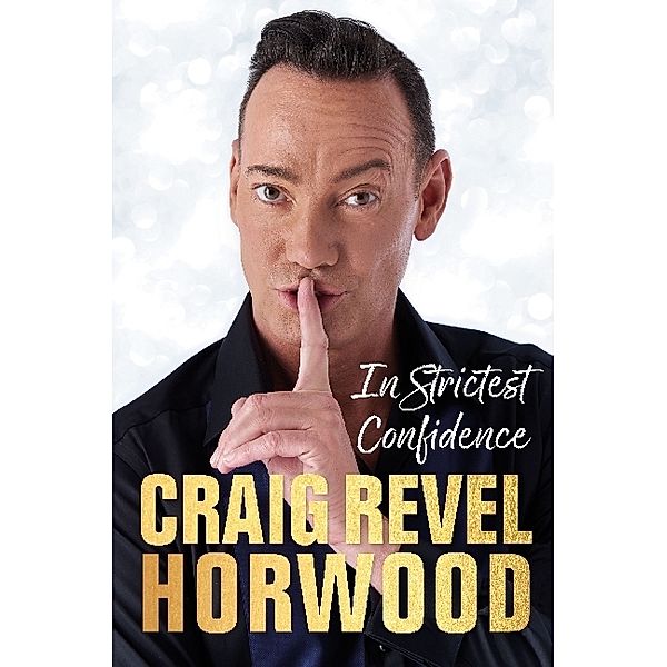 In Strictest Confidence, Craig Revel Horwood