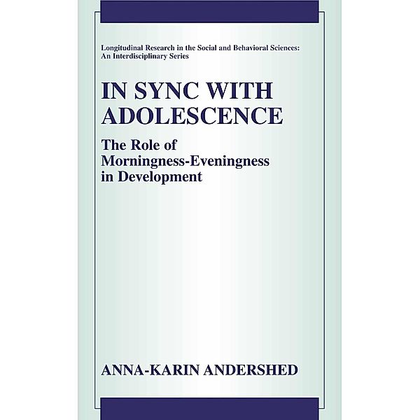 In Sync with Adolescence / Longitudinal Research in the Social and Behavioral Sciences: An Interdisciplinary Series, Anna-Karin Andershed