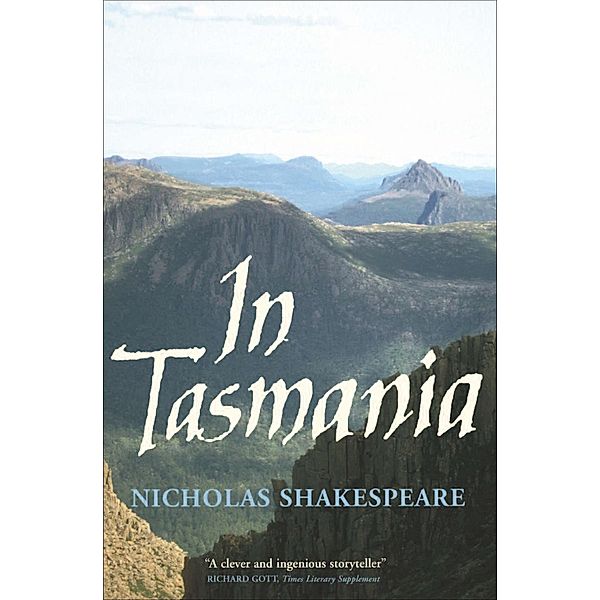 In Tasmania, Nicholas Shakespeare