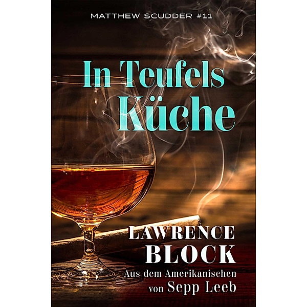 In Teufels Küche (Matthew Scudder, #11) / Matthew Scudder, Lawrence Block
