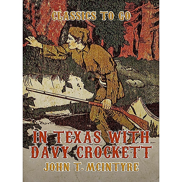 In Texas with Davy Crockett, John T. Mcintyre