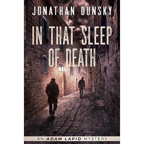 In That Sleep of Death (Adam Lapid Mysteries, #8) / Adam Lapid Mysteries, Jonathan Dunsky