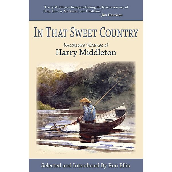 In That Sweet Country, Harry Middleton