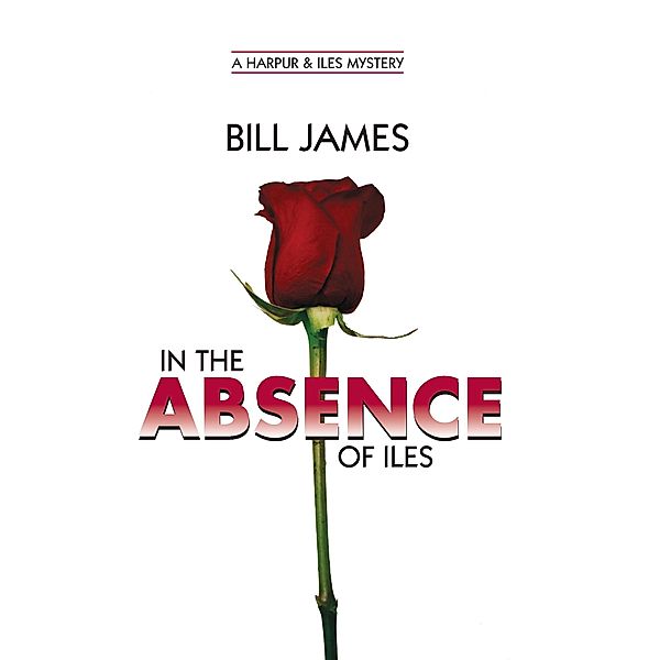 In the Absence of Iles (Vol. Book 25), Bill James