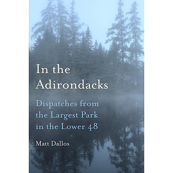 In the Adirondacks, Matt Dallos