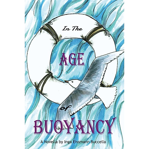In the Age of Buoyancy, Inga Eissmann Buccella
