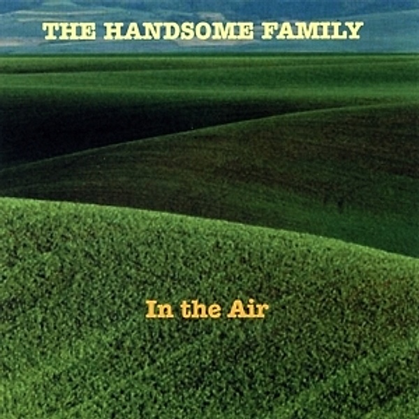 In The Air, The Handsome Family