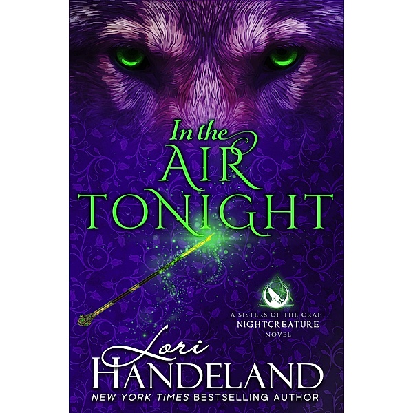 In the Air Tonight (A Sisters of the Craft Nightcreature Novel, #1) / A Sisters of the Craft Nightcreature Novel, Lori Handeland