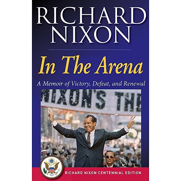 In The Arena, Richard Nixon