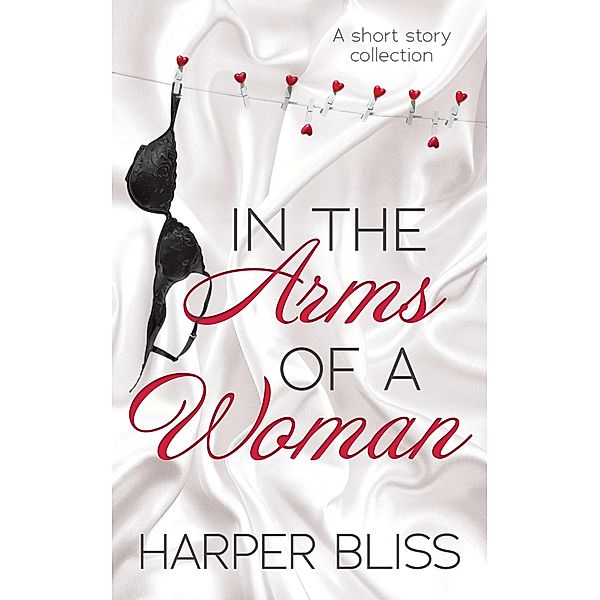 In the Arms of a Woman, Harper Bliss