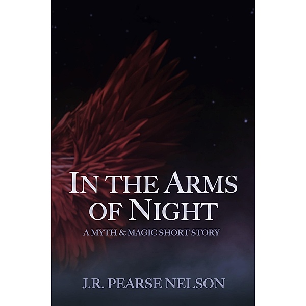 In the Arms of Night, J. R. Pearse Nelson