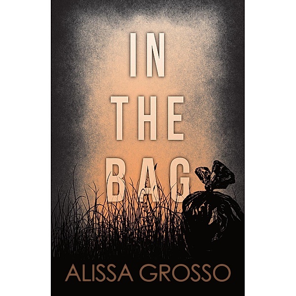 In the Bag, Alissa Grosso