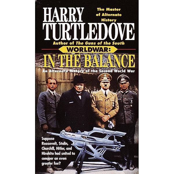 In the Balance (Worldwar, Book One) / Worldwar Bd.1, Harry Turtledove