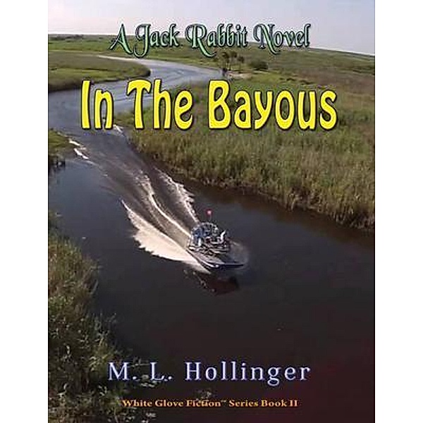 In The Bayous / Mouse Gate, M. L. Hollinger