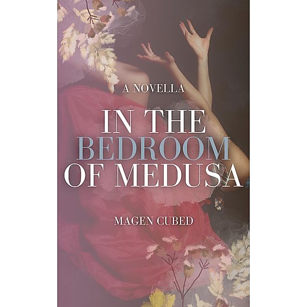 In the Bedroom of Medusa, Magen Cubed