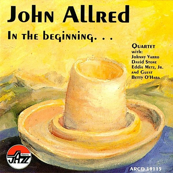 In The Beginnig..., John Allred Quartet