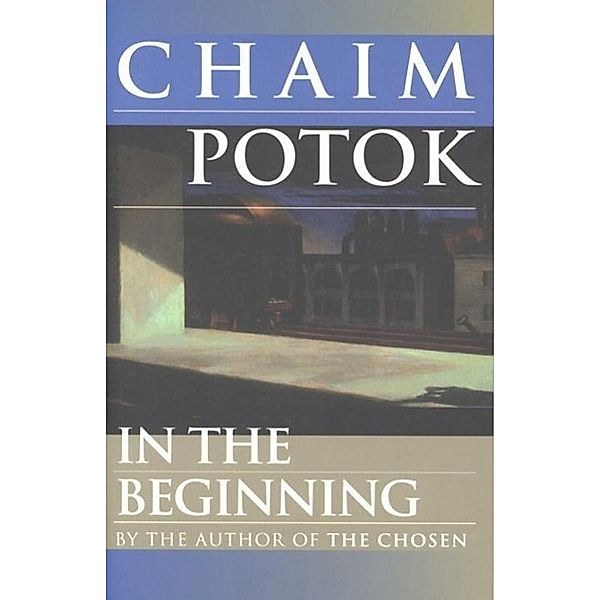 In the Beginning, Chaim Potok