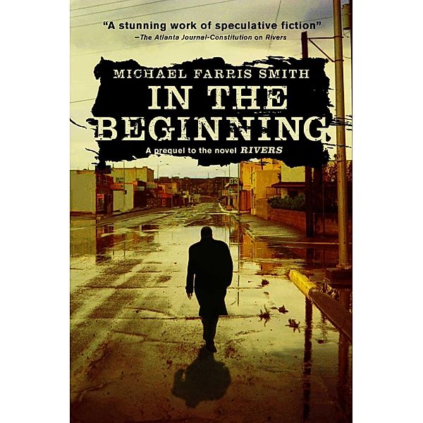 In the Beginning, Michael Farris Smith