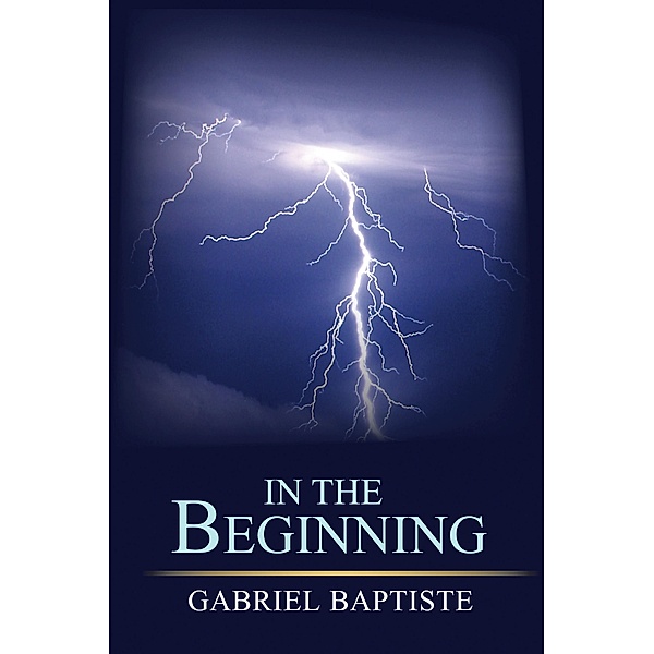 In the Beginning, Gabriel Baptiste