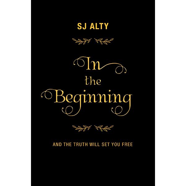In the Beginning, Sj Alty