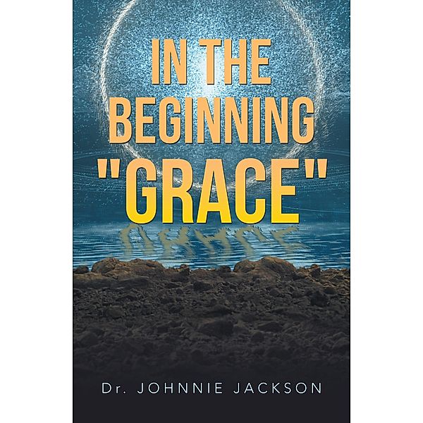 In the Beginning Grace, Johnnie Jackson