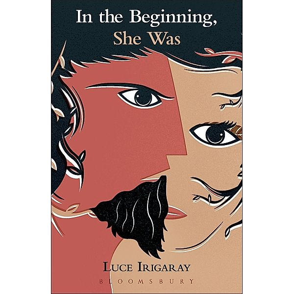 In the Beginning, She Was, Luce Irigaray