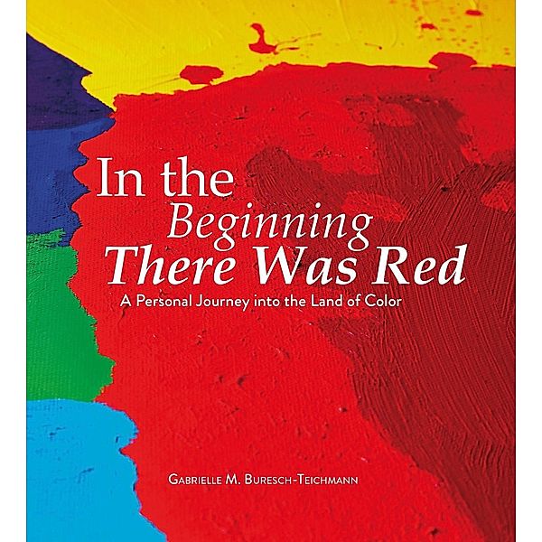 In the Beginning There Was Red, Gabrielle Buresch-Teichmann
