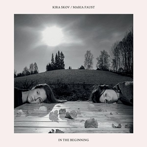 In The Beginning (Vinyl), Kira Skov, Maria Faust