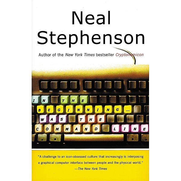 In the Beginning...Was the Command Line, Neal Stephenson