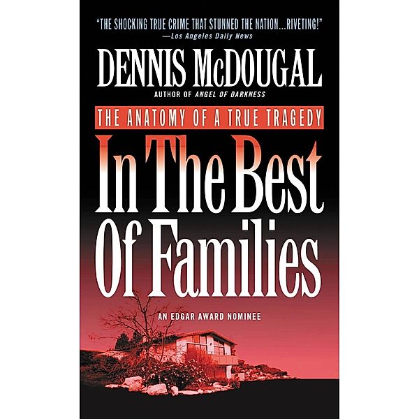 In the Best of Families, Dennis McDougal