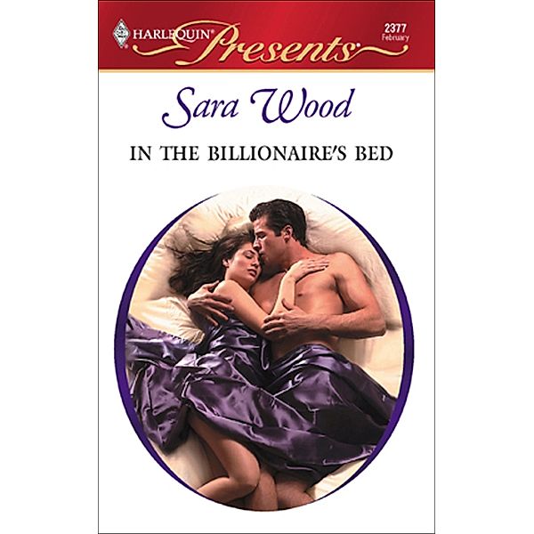 In the Billionaire's Bed, Sara Wood