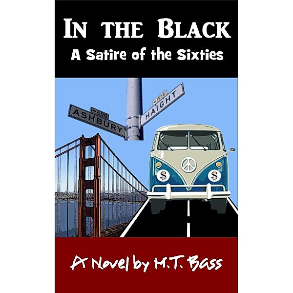 In the Black, 1965: 1969: A Satire of the Sixties / M.T. Bass, M. T. Bass